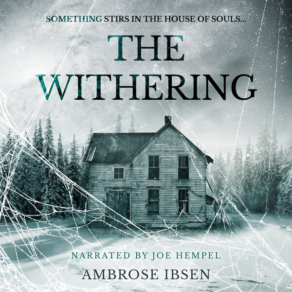 Free Audiobook Codes for The Withering by Ambrose Ibsen read by Joe Hempel